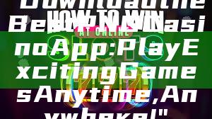 "Download the Best PNG Casino App: Play Exciting Games Anytime, Anywhere!"