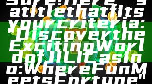 Sure! Here’s a title that fits your criteria:

"Discover the Exciting World of JILI Casino: Where Fun Meets Fortune"